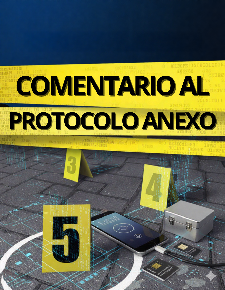 Comentario al Protocolo Anexo al Manual único de cadena de Custodia